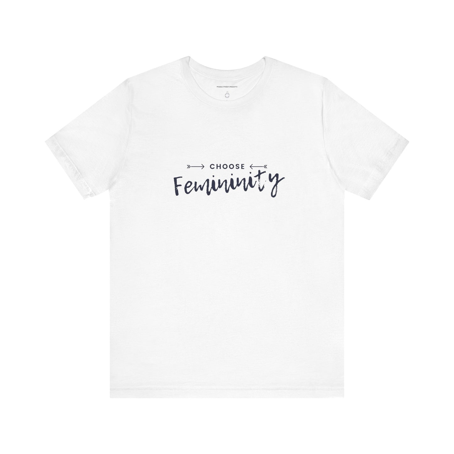 Choose Femininity Unisex Jersey Short Sleeve Tee