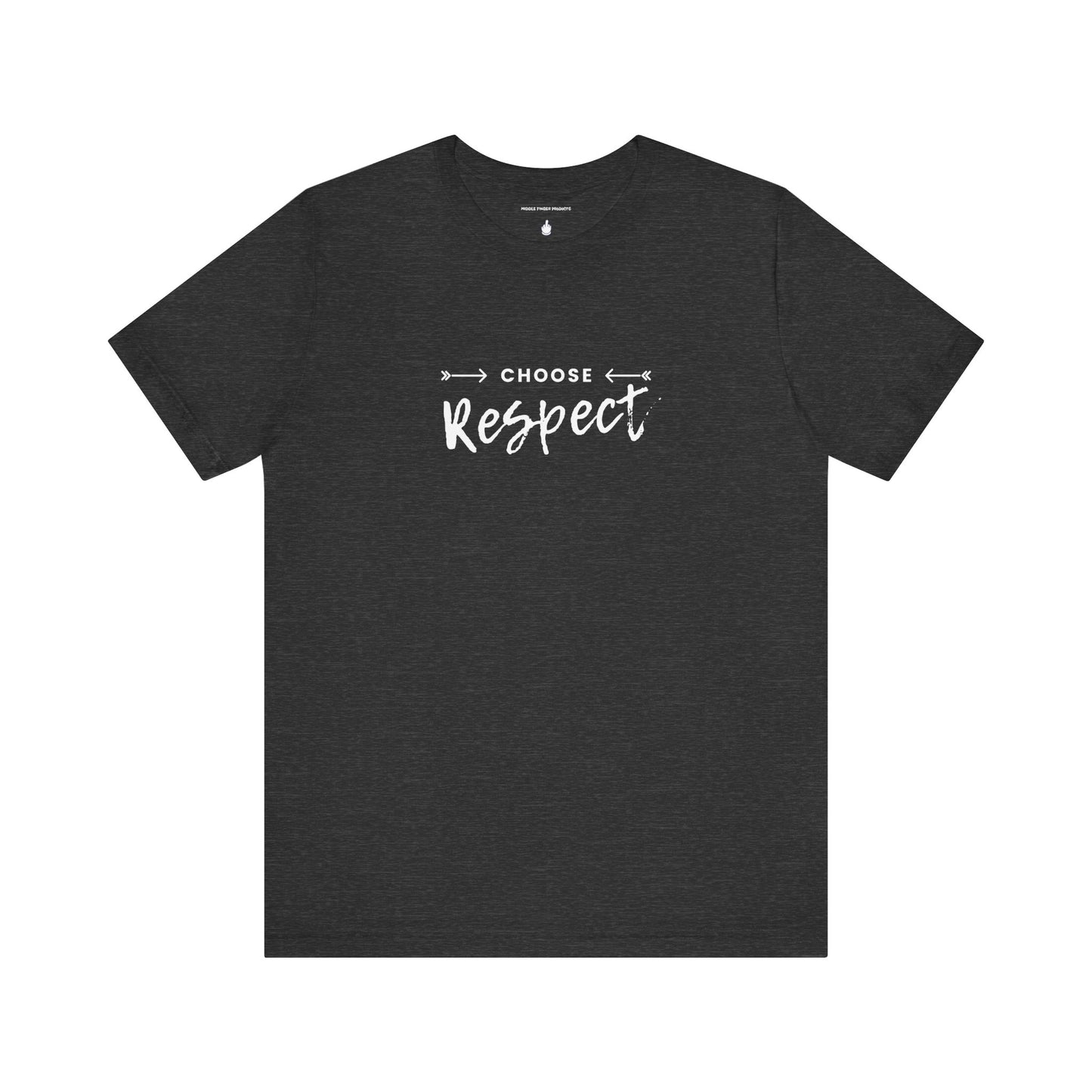 Choose Respect Unisex Jersey Short Sleeve Tee