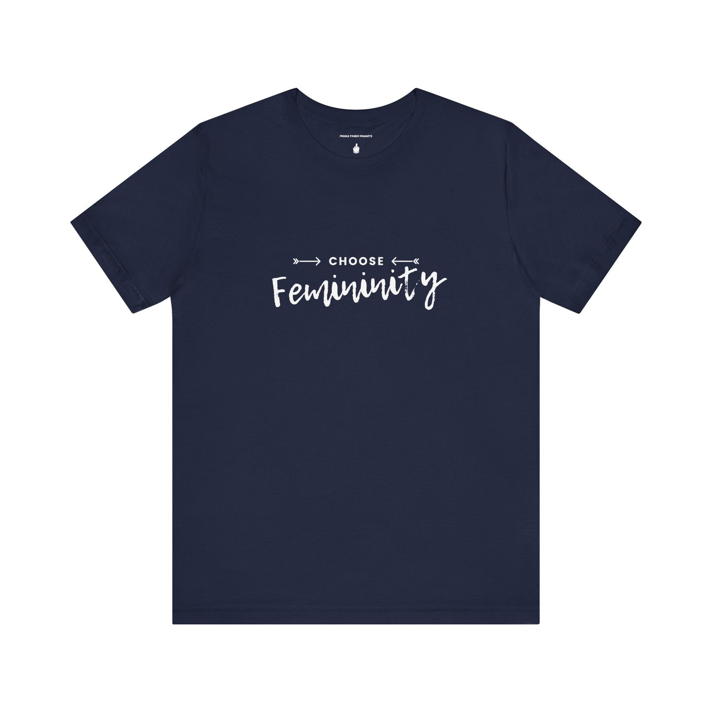 Choose Femininity Unisex Jersey Short Sleeve Tee