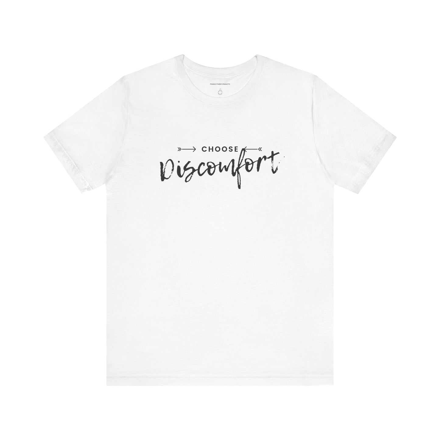 Choose Discomfort Unisex Jersey Short Sleeve Tee