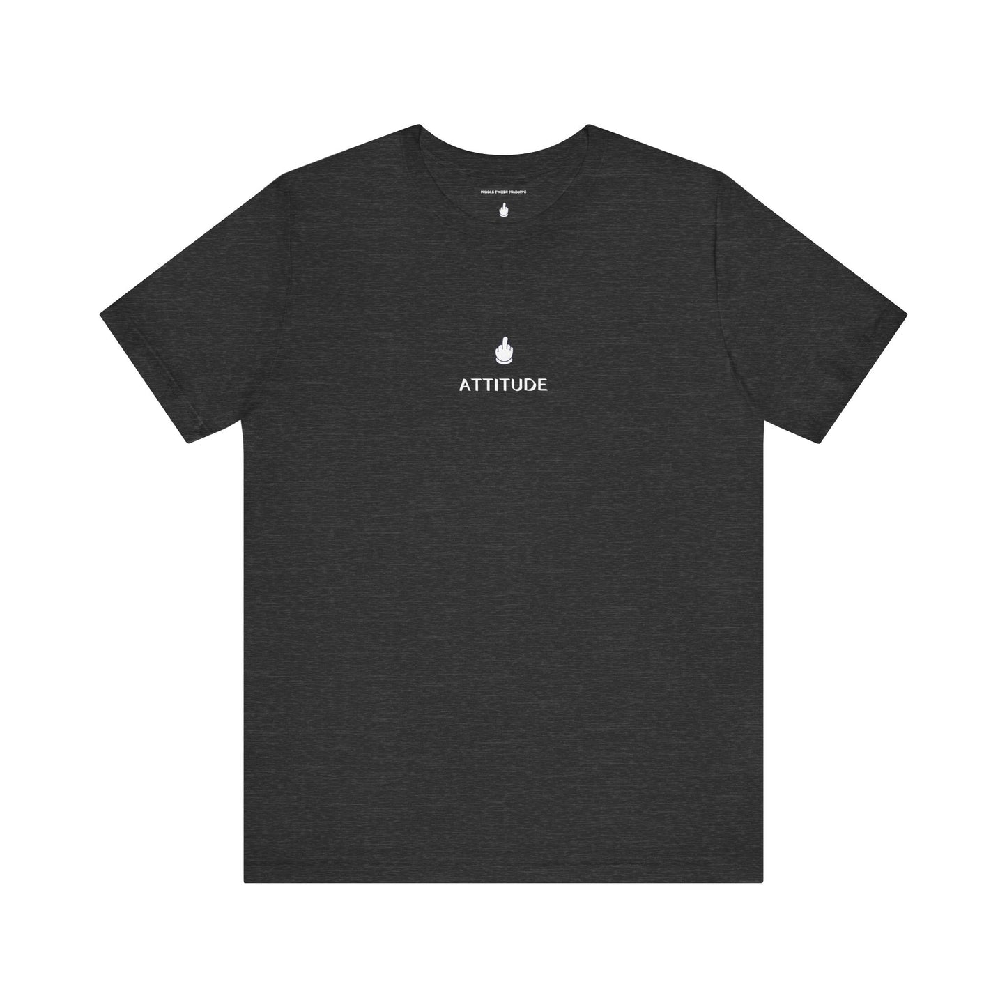 Middle Finger Attitude Unisex Jersey Short Sleeve Tee