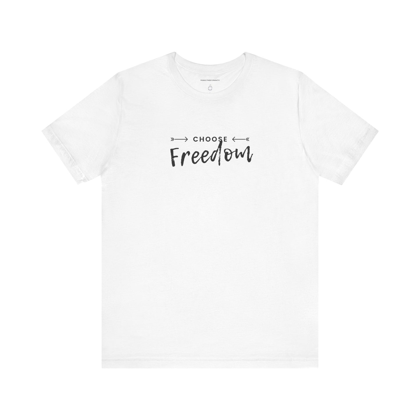 Choose Freedom Unisex Jersey Short Sleeve Tee