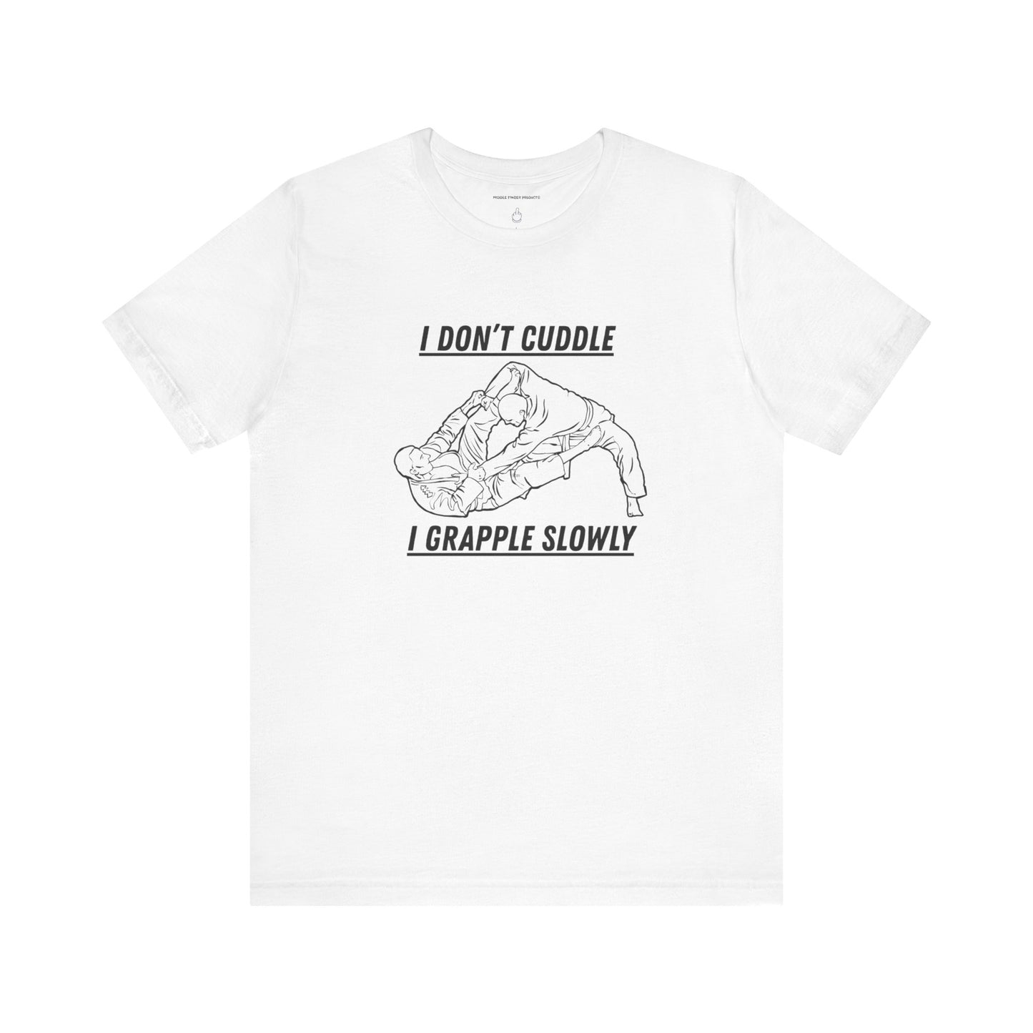 I Grapple Slowly Unisex Jersey Short Sleeve Tee