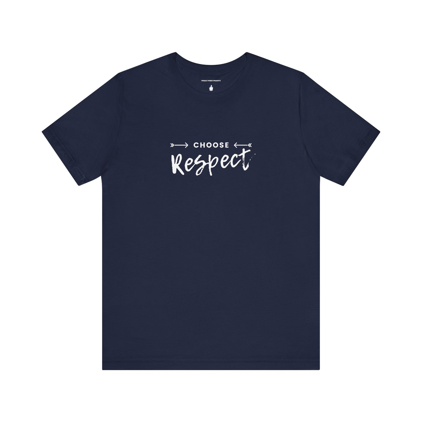 Choose Respect Unisex Jersey Short Sleeve Tee