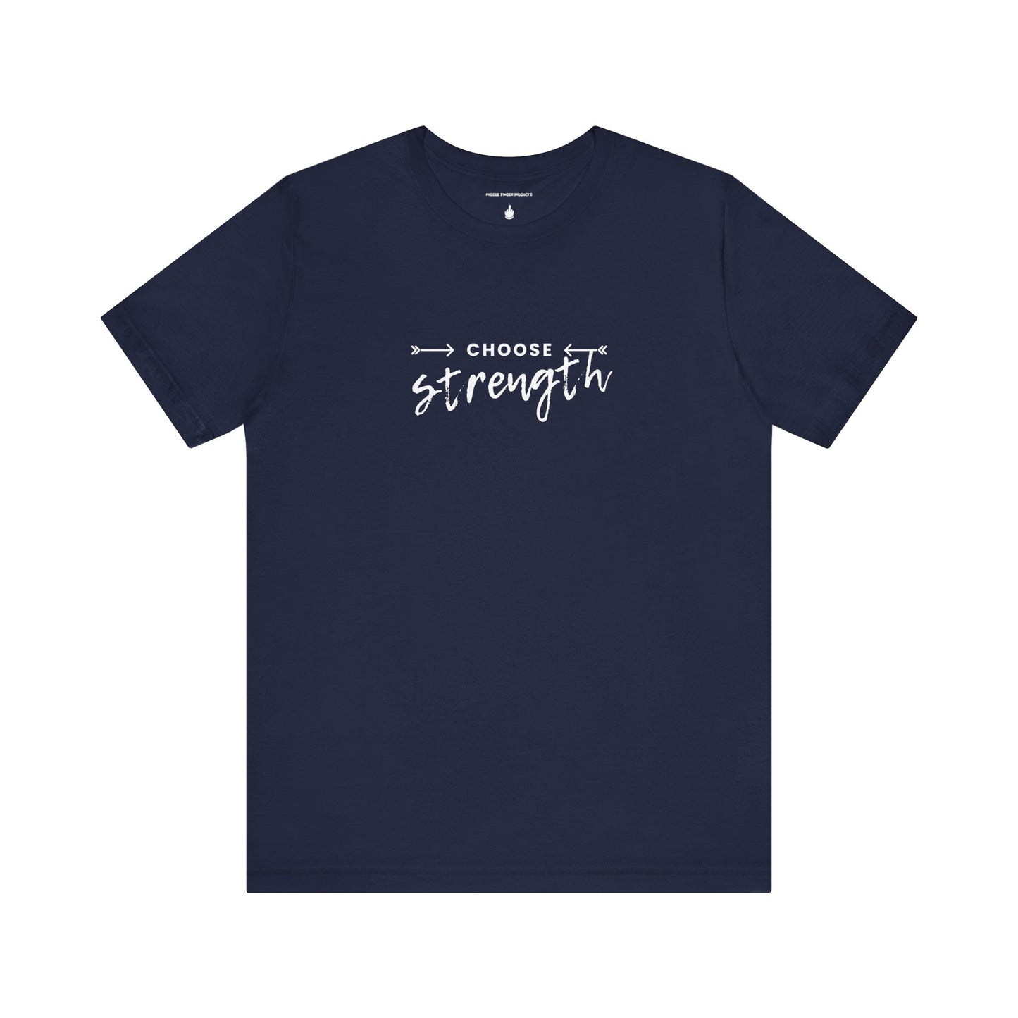 Choose Strength Unisex Jersey Short Sleeve Tee