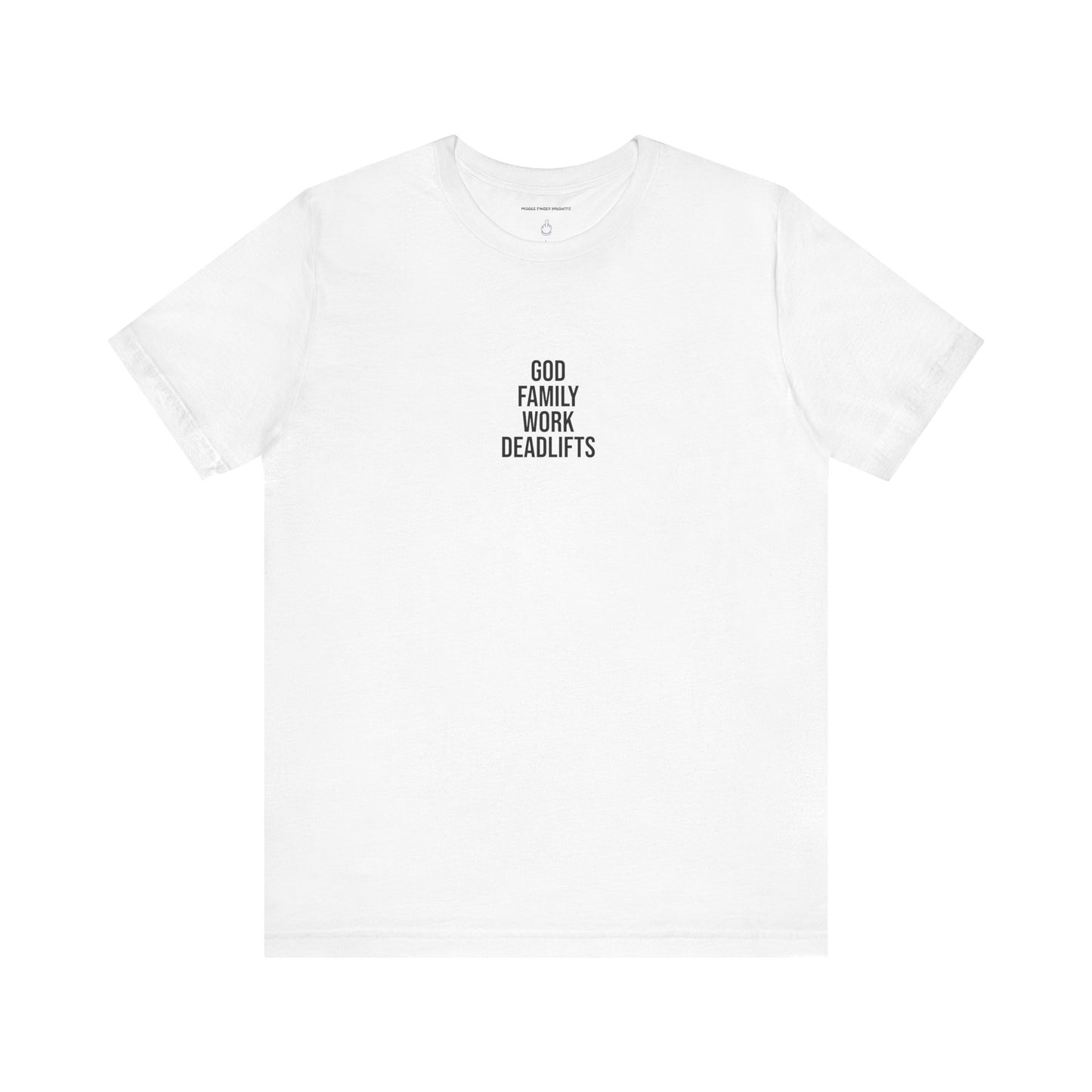 God, Family, Work, Deadlifts Unisex Jersey Short Sleeve Tee