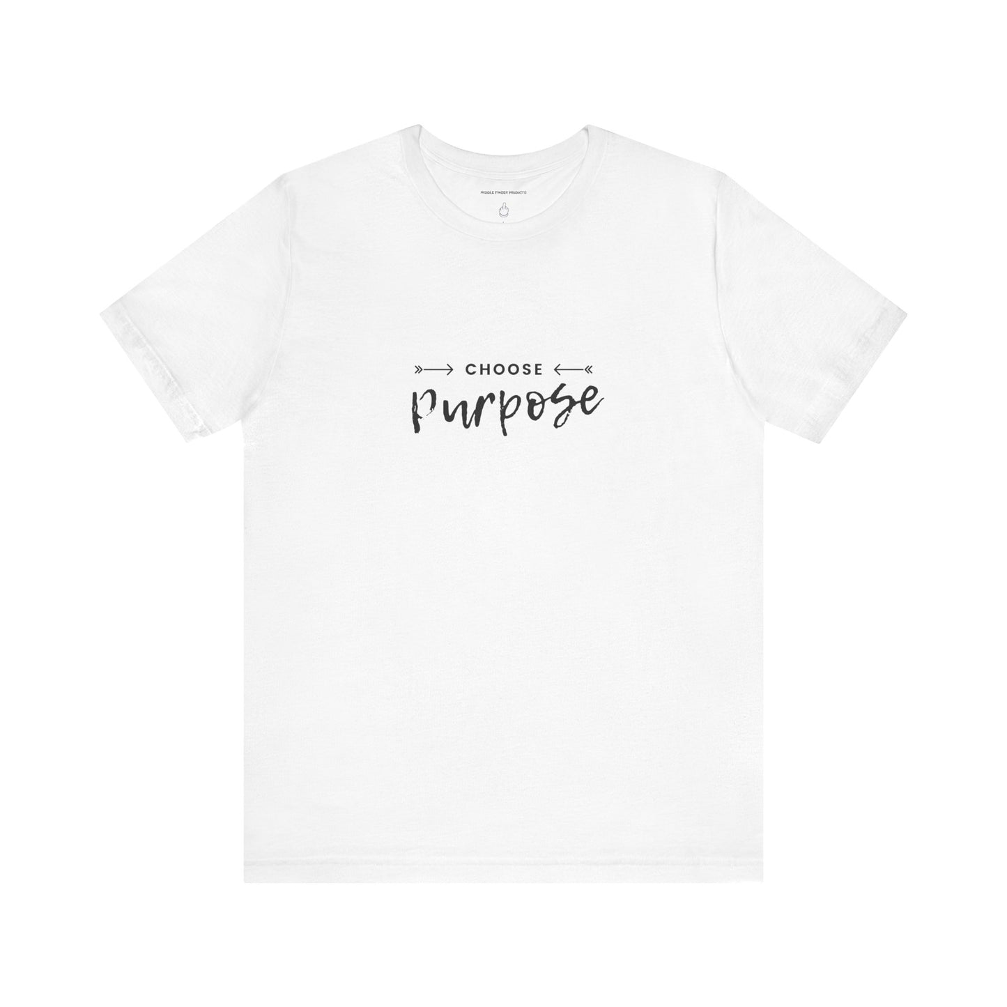 Choose Purpose Unisex Jersey Short Sleeve Tee