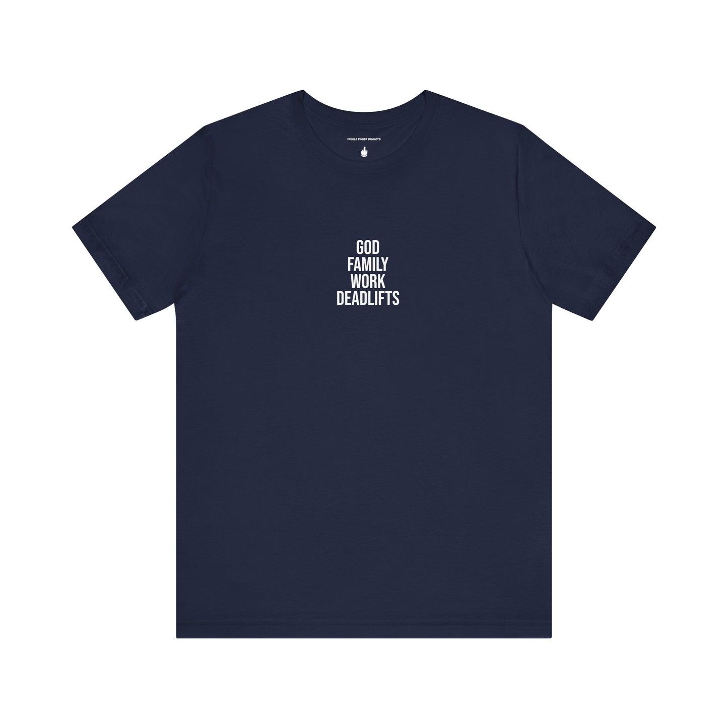 God, Family, Work, Deadlifts Unisex Jersey Short Sleeve Tee