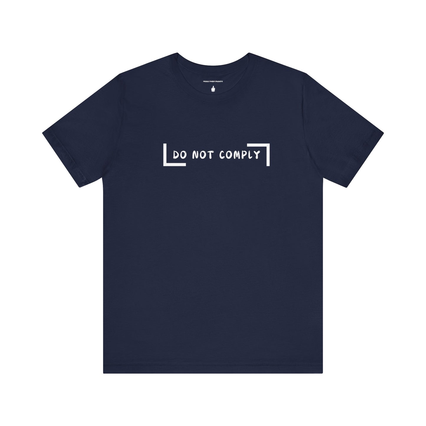 Do Not Comply Unisex Jersey Short Sleeve Tee