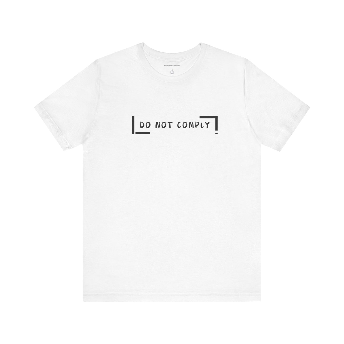 Do Not Comply Unisex Jersey Short Sleeve Tee