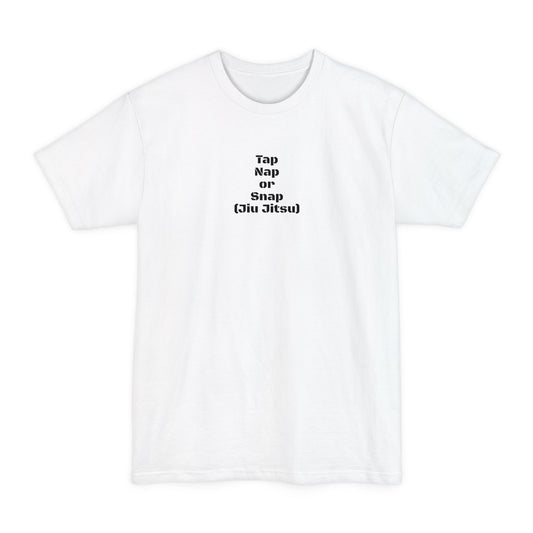 Tap, Snap or Nap (Jiu Jitsu) Unisex Tall Beefy-T® T-Shirt